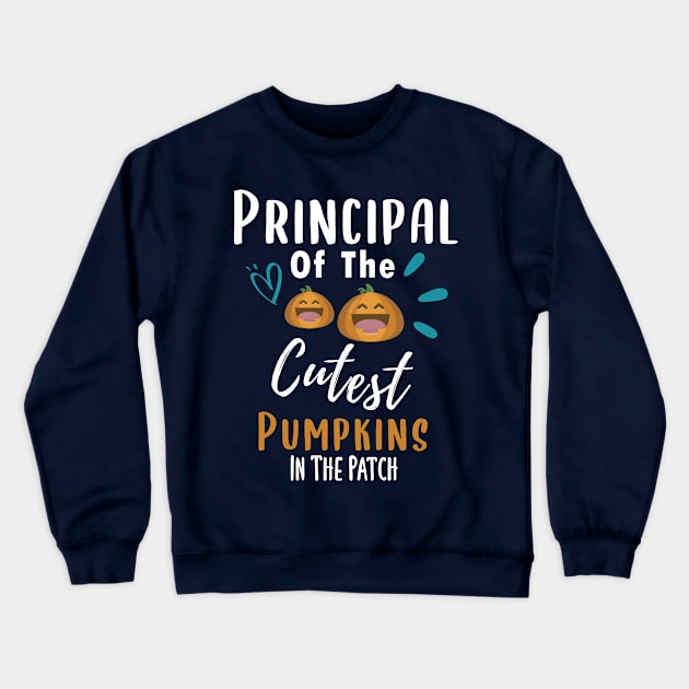 Principal of the Cutest Pumpkins in the Patch Crewneck Sweatshirt by Justbeperfect